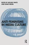 Anti-Feminisms in Media Culture cover