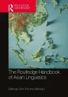 The Routledge Handbook of Asian Linguistics cover