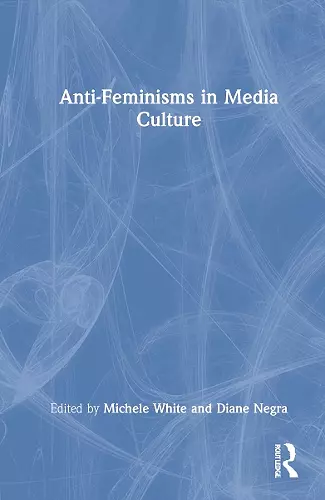 Anti-Feminisms in Media Culture cover