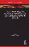 The Sharia Inquiry, Religious Practice and Muslim Family Law in Britain cover