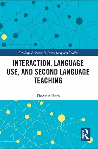 Interaction, Language Use, and Second Language Teaching cover