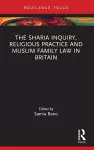 The Sharia Inquiry, Religious Practice and Muslim Family Law in Britain cover