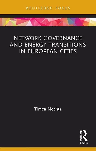 Network Governance and Energy Transitions in European Cities cover