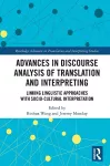 Advances in Discourse Analysis of Translation and Interpreting cover