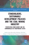 Stakeholders, Sustainable Development Policies and the Coal Mining Industry cover