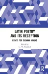 Latin Poetry and Its Reception cover