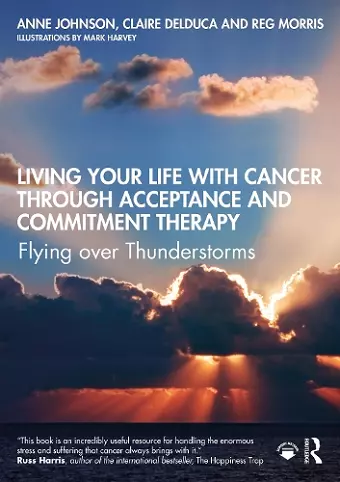 Living Your Life with Cancer through Acceptance and Commitment Therapy cover