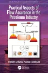 Practical Aspects of Flow Assurance in the Petroleum Industry cover