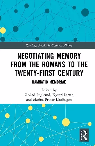 Negotiating Memory from the Romans to the Twenty-First Century cover