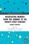 Negotiating Memory from the Romans to the Twenty-First Century cover