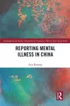 Reporting Mental Illness in China cover