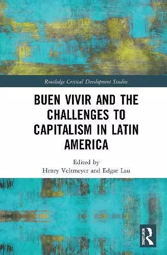 Buen Vivir and the Challenges to Capitalism in Latin America cover
