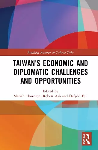 Taiwan's Economic and Diplomatic Challenges and Opportunities cover