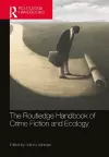 The Routledge Handbook of Crime Fiction and Ecology cover