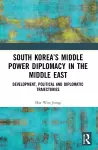 South Korea’s Middle Power Diplomacy in the Middle East cover