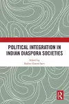 Political Integration in Indian Diaspora Societies cover