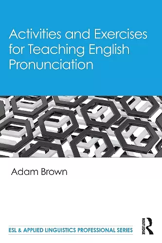 Activities and Exercises for Teaching English Pronunciation cover