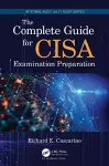 The Complete Guide for CISA Examination Preparation cover