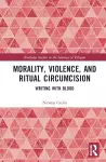 Morality, Violence, and Ritual Circumcision cover