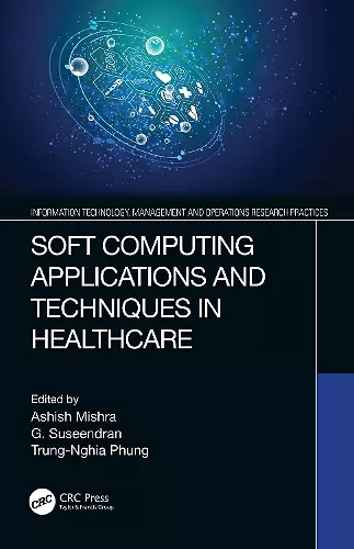 Soft Computing Applications and Techniques in Healthcare cover