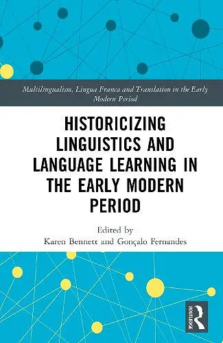 Historicizing Linguistics and Language Learning in the Early Modern Period cover