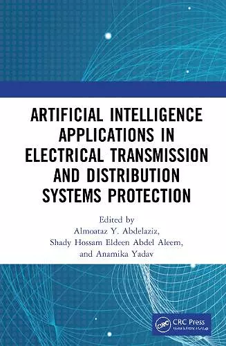 Artificial Intelligence Applications in Electrical Transmission and Distribution Systems Protection cover