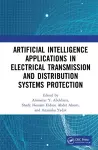 Artificial Intelligence Applications in Electrical Transmission and Distribution Systems Protection cover