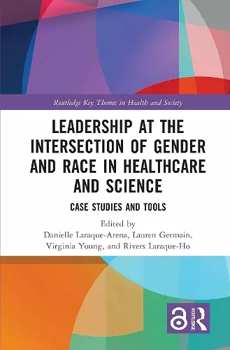 Leadership at the Intersection of Gender and Race in Healthcare and Science cover