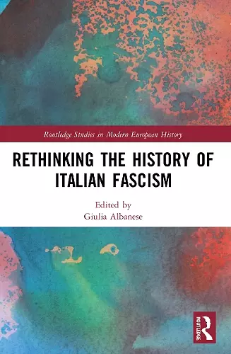 Rethinking the History of Italian Fascism cover