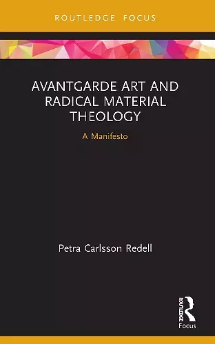 Avantgarde Art and Radical Material Theology cover