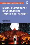 Digital Scenography in Opera in the Twenty-First Century cover