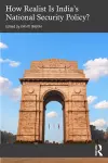 How Realist Is India’s National Security Policy? cover