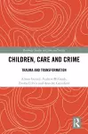 Children, Care and Crime cover
