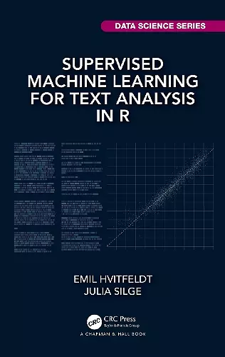 Supervised Machine Learning for Text Analysis in R cover