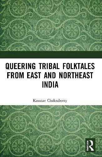 Queering Tribal Folktales from East and Northeast India cover