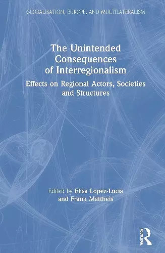 The Unintended Consequences of Interregionalism cover