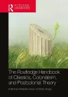 The Routledge Handbook of Classics, Colonialism, and Postcolonial Theory cover