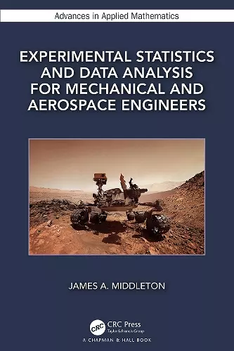 Experimental Statistics and Data Analysis for Mechanical and Aerospace Engineers cover