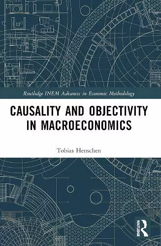 Causality and Objectivity in Macroeconomics cover