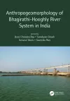 Anthropogeomorphology of Bhagirathi-Hooghly River System in India cover