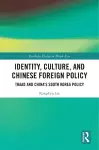 Identity, Culture, and Chinese Foreign Policy cover