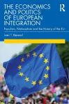 The Economics and Politics of European Integration cover