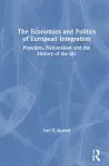 The Economics and Politics of European Integration cover
