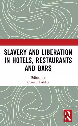 Slavery and Liberation in Hotels, Restaurants and Bars cover