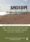 Art and Activism in the Age of Systemic Crisis cover