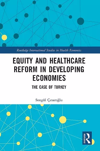 Equity and Healthcare Reform in Developing Economies cover