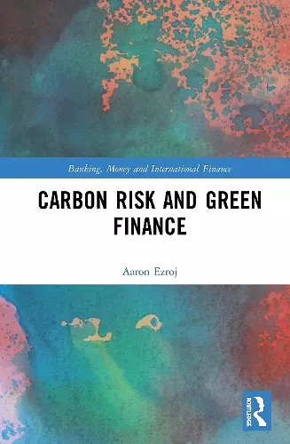 Carbon Risk and Green Finance cover