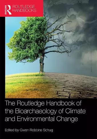 The Routledge Handbook of the Bioarchaeology of Climate and Environmental Change cover