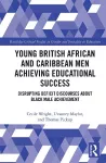 Young British African and Caribbean Men Achieving Educational Success cover