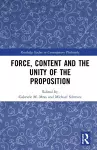 Force, Content and the Unity of the Proposition cover